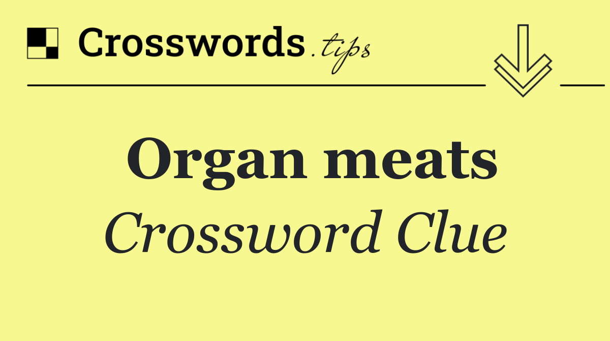 Organ meats
