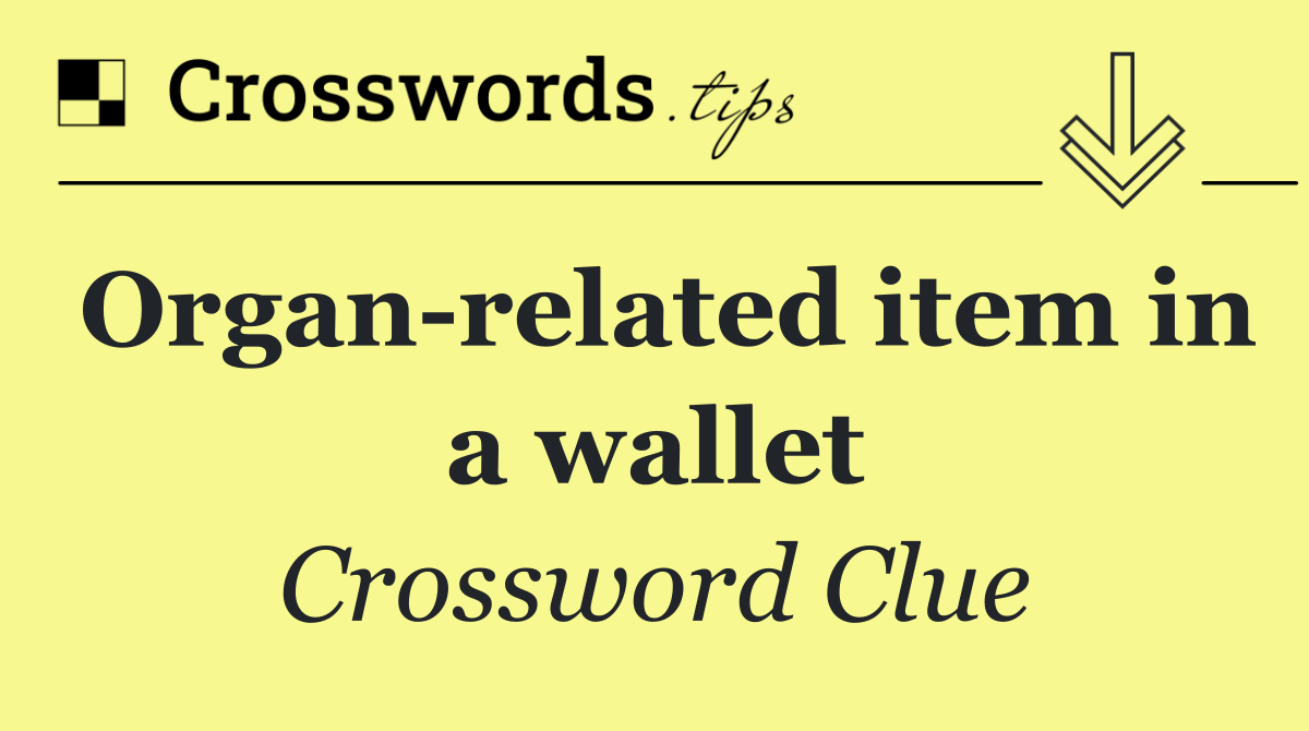 Organ related item in a wallet