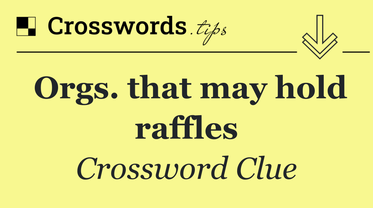 Orgs. that may hold raffles