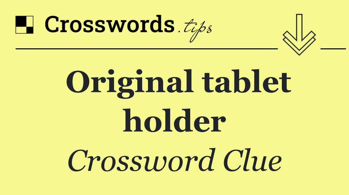 Original tablet holder