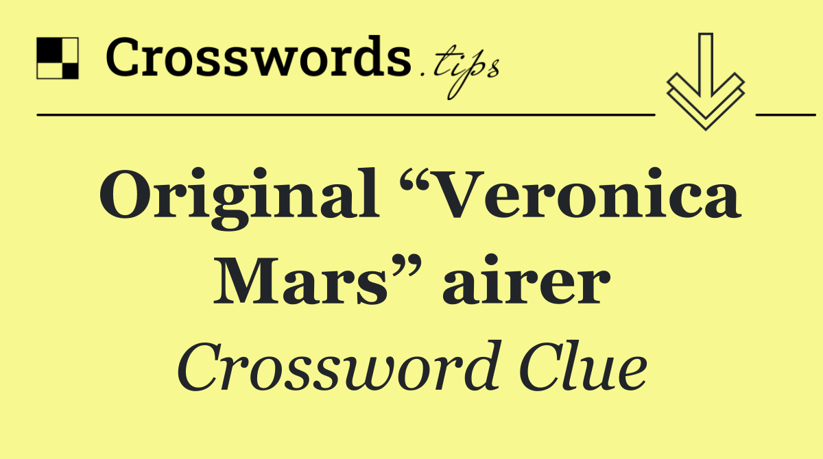 Original “Veronica Mars” airer