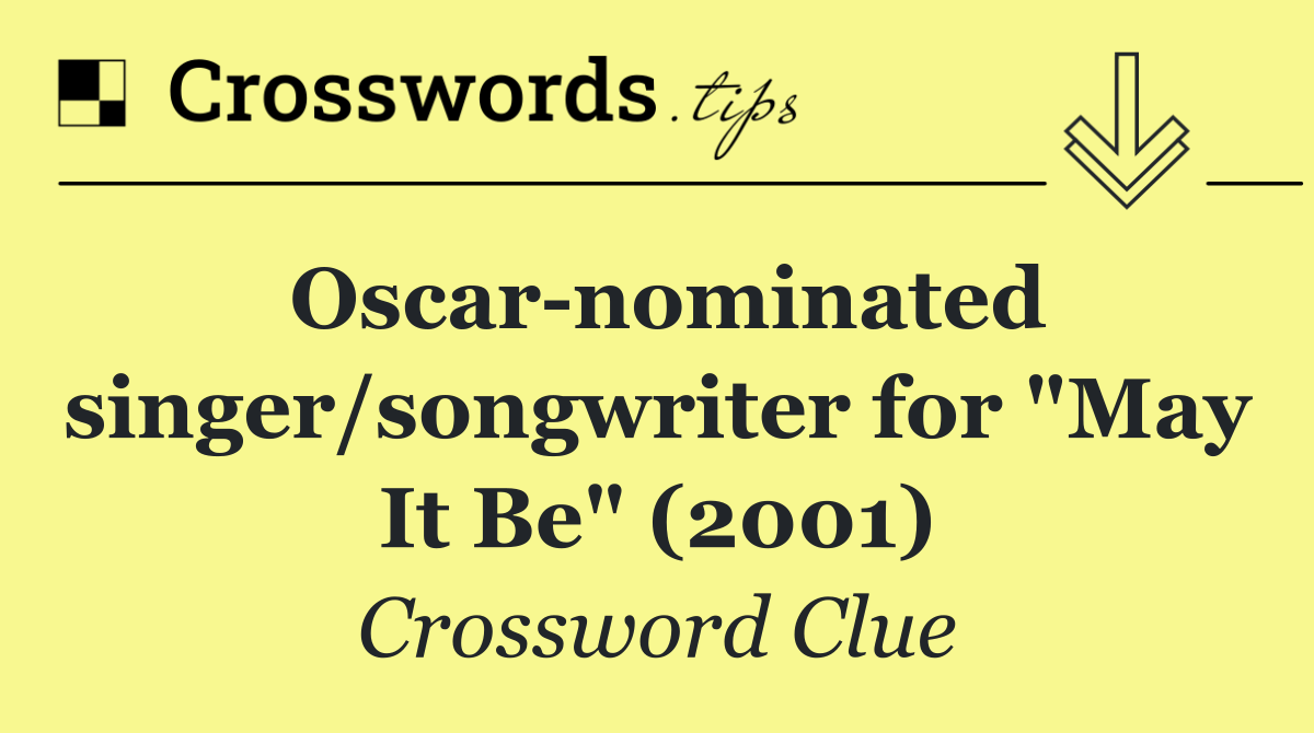 Oscar nominated singer/songwriter for "May It Be" (2001)