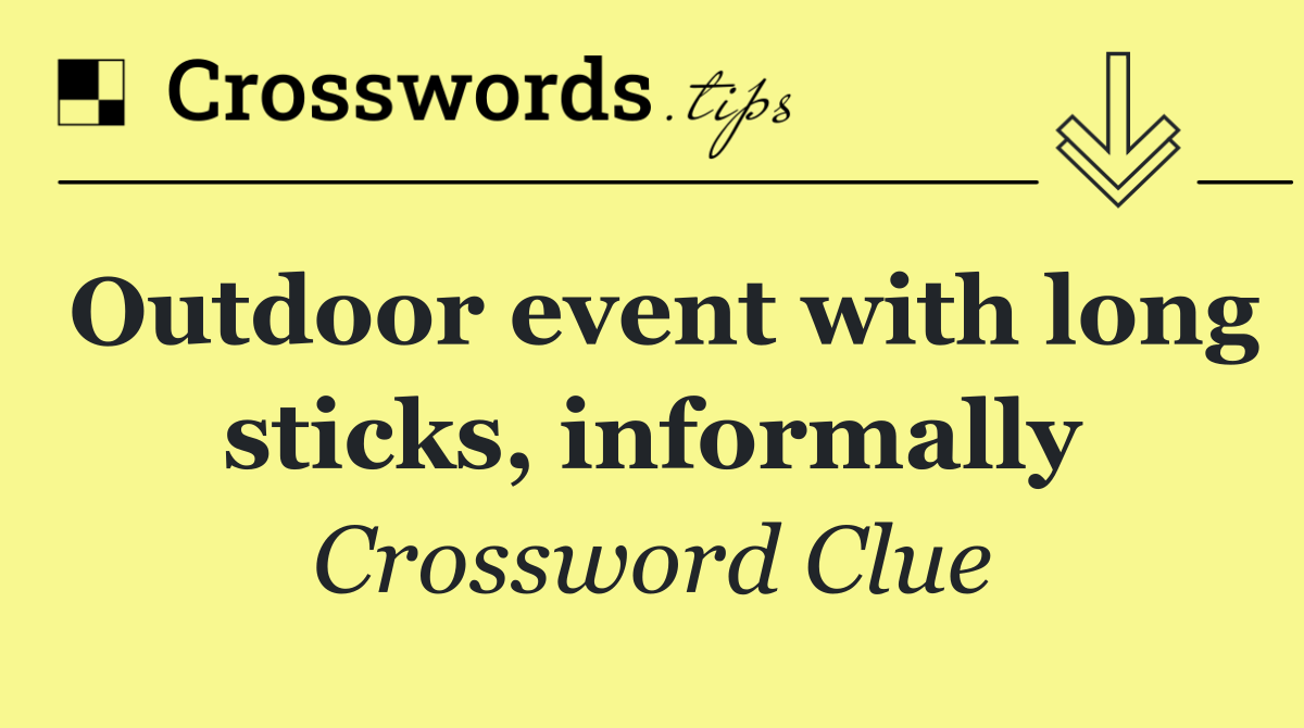 Outdoor event with long sticks, informally