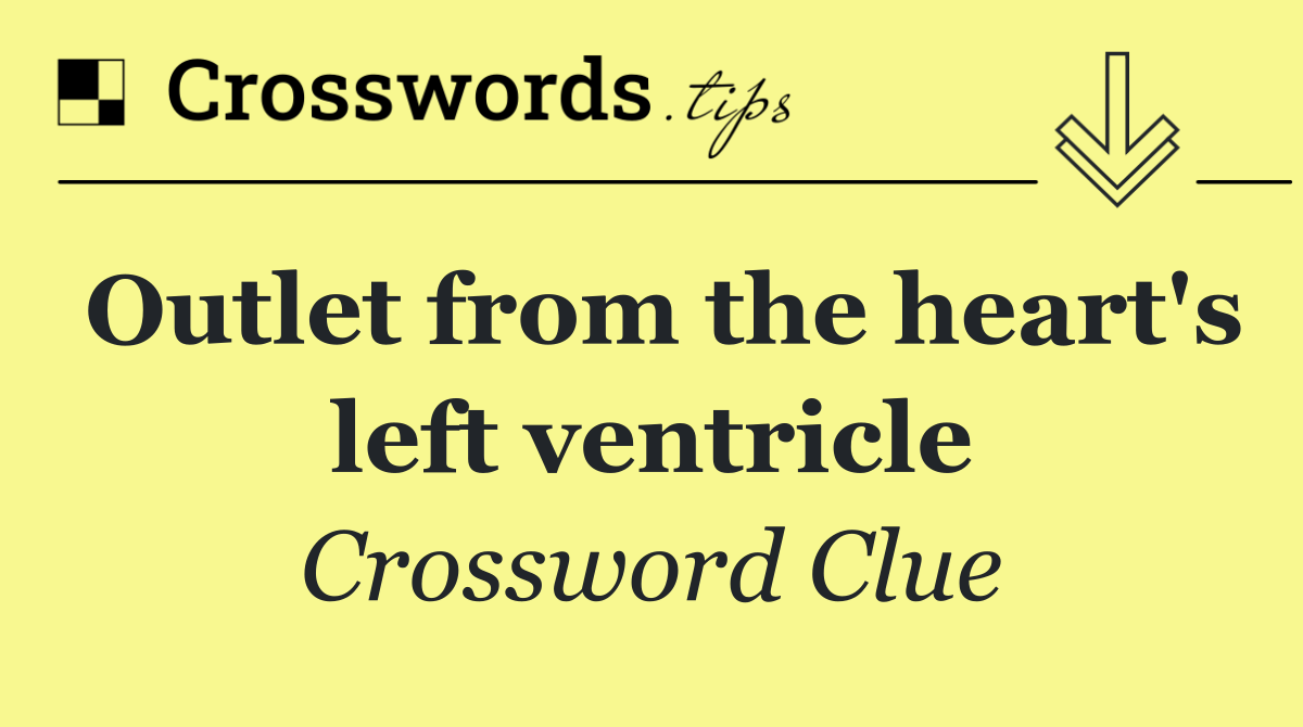 Outlet from the heart's left ventricle