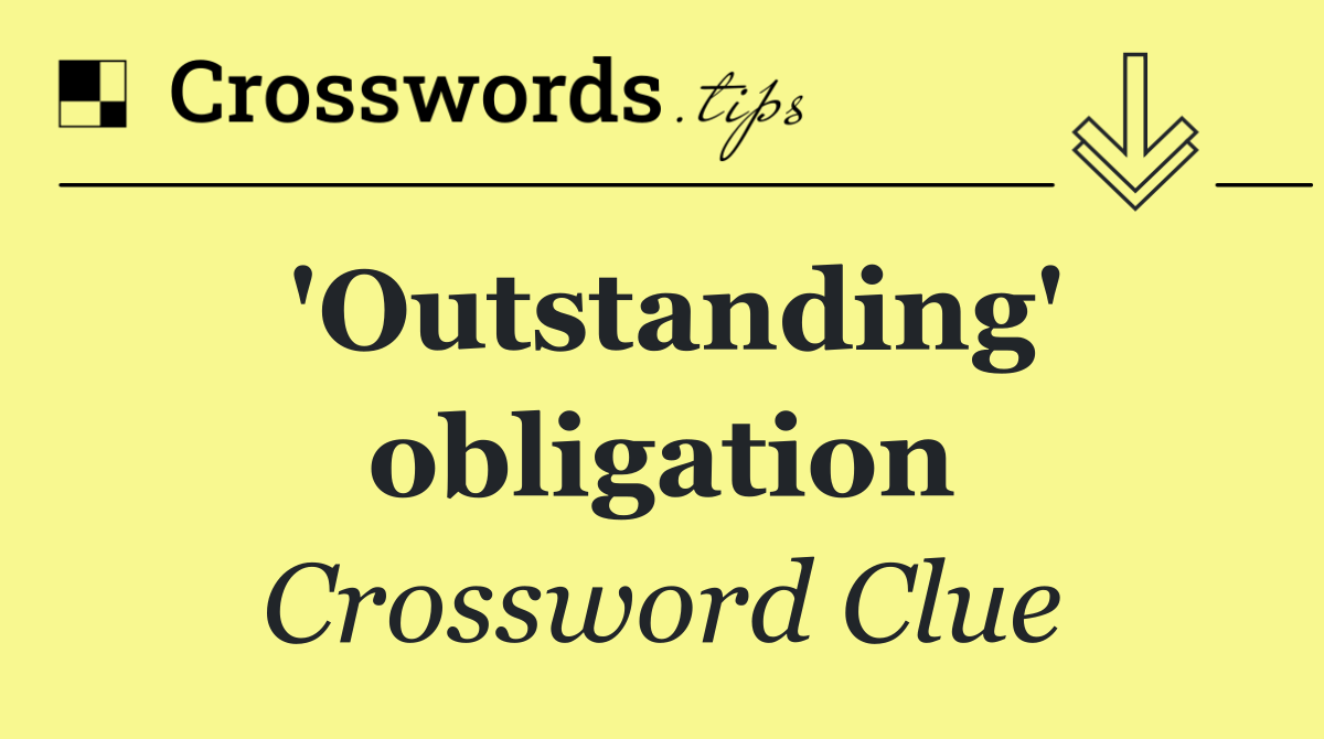 'Outstanding' obligation