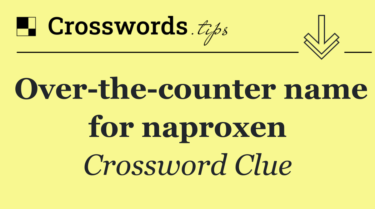 Over the counter name for naproxen