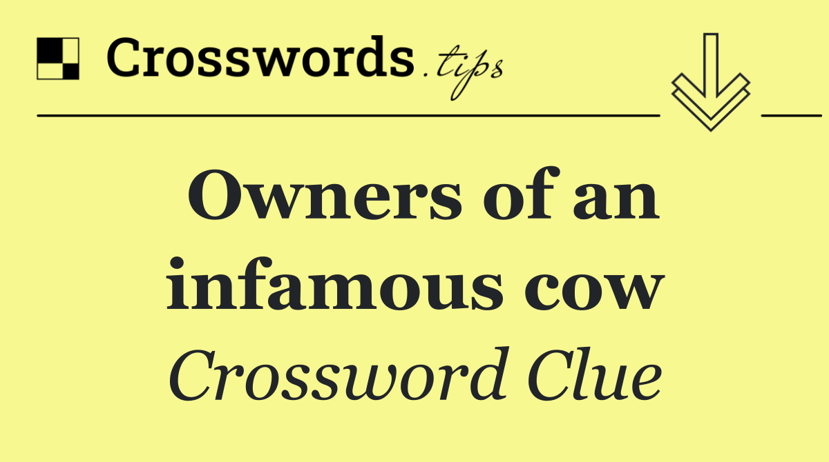 Owners of an infamous cow