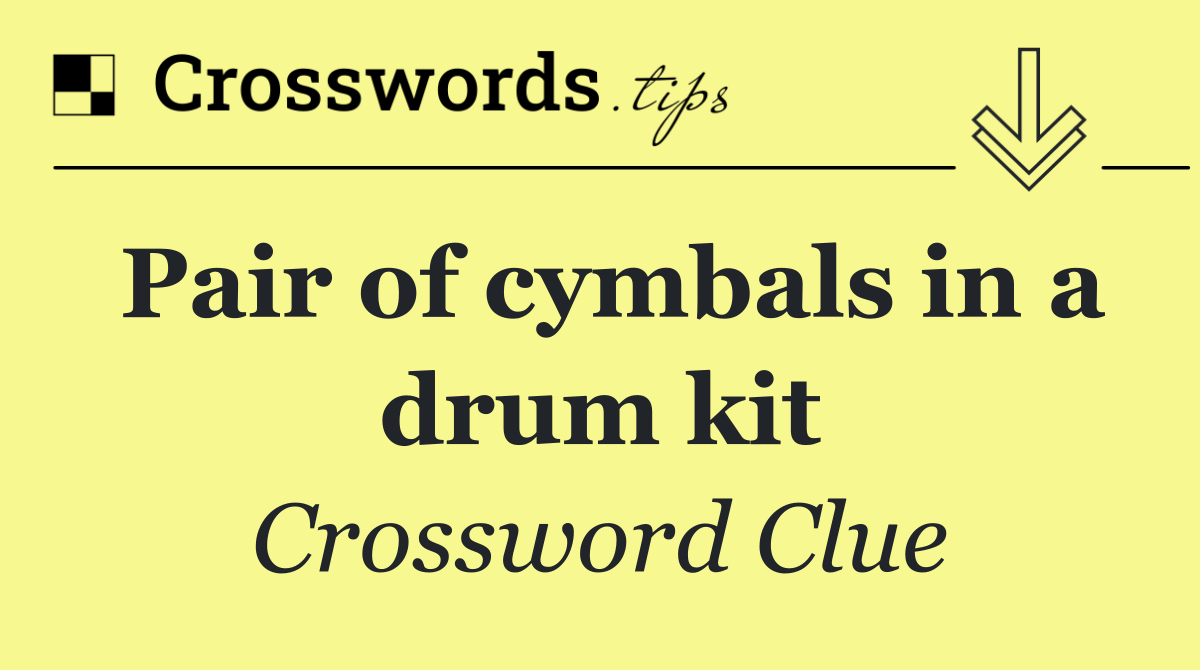 Pair of cymbals in a drum kit