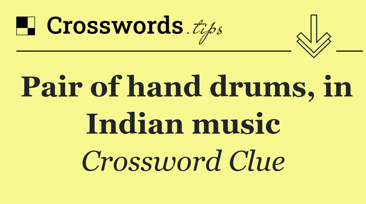 Pair of hand drums, in Indian music