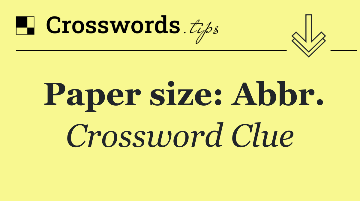 Paper size: Abbr.