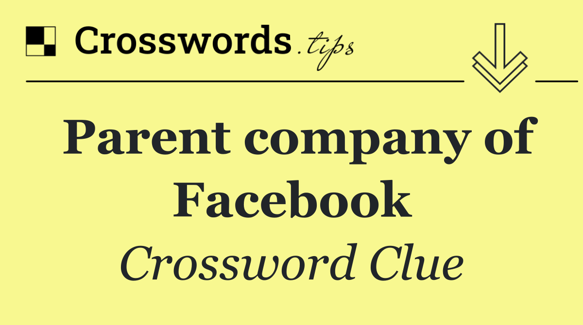Parent company of Facebook
