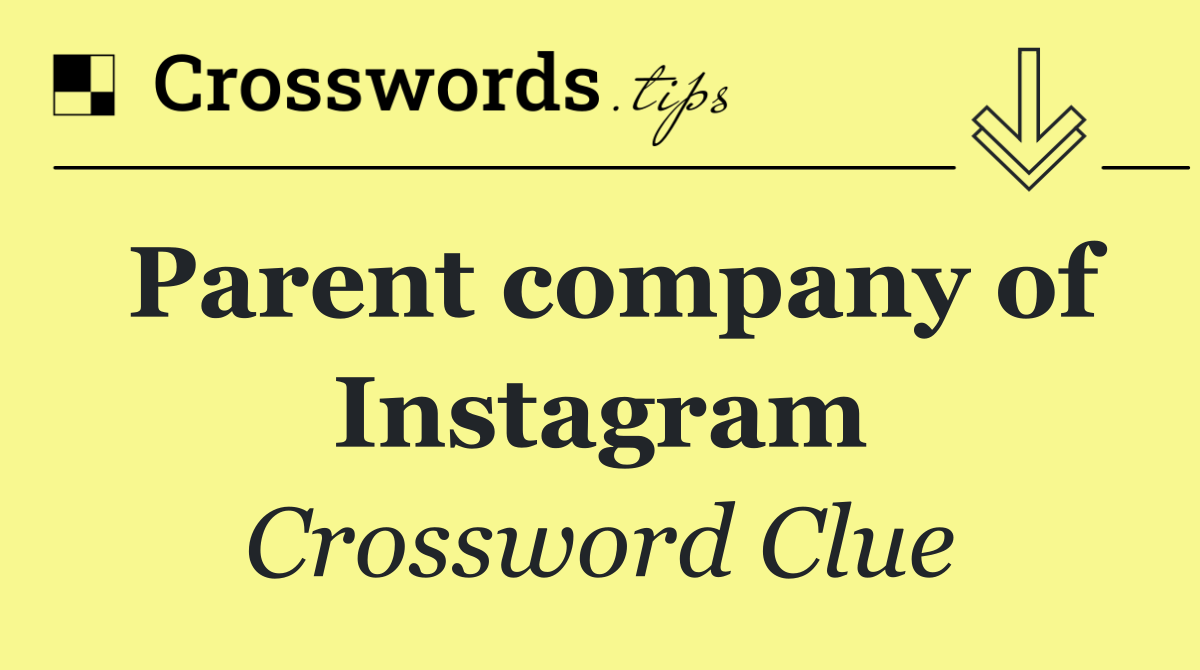 Parent company of Instagram