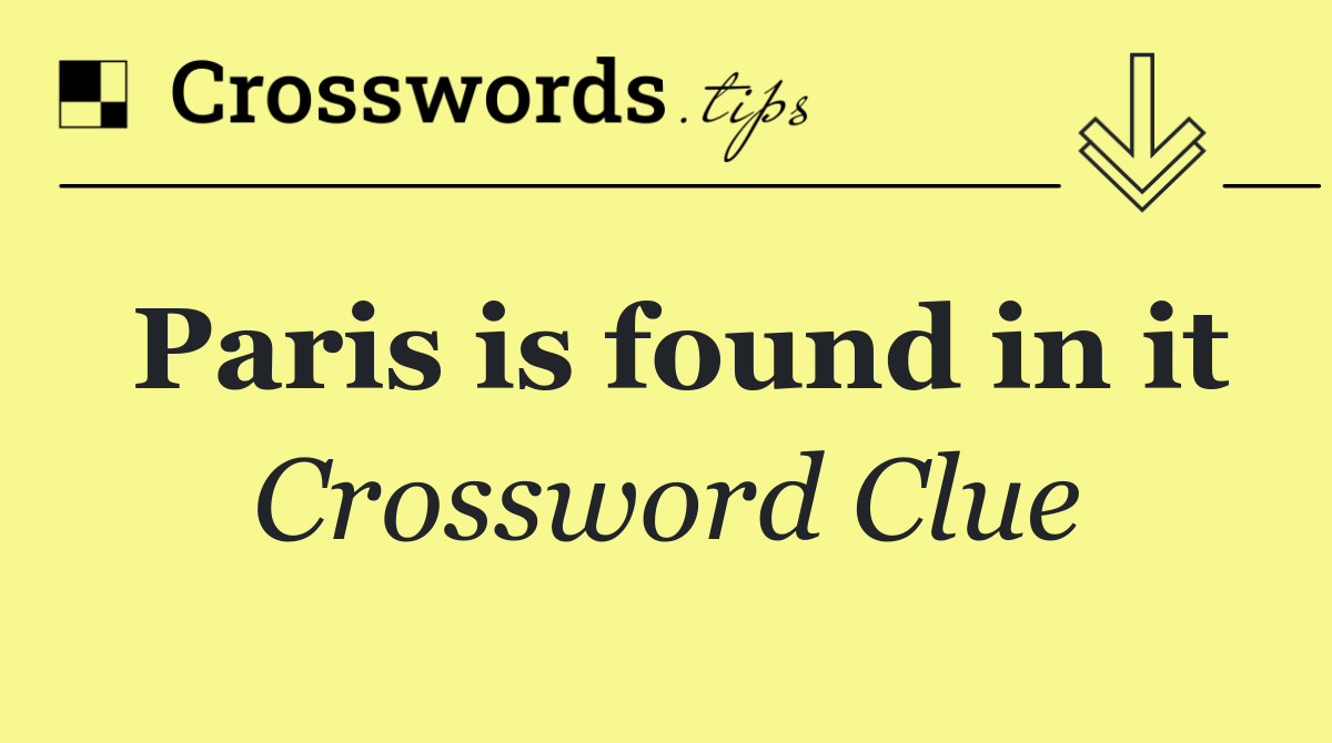 Paris is found in it