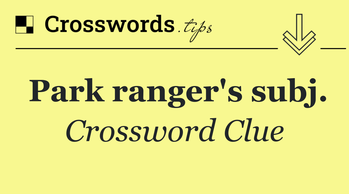 Park ranger's subj.