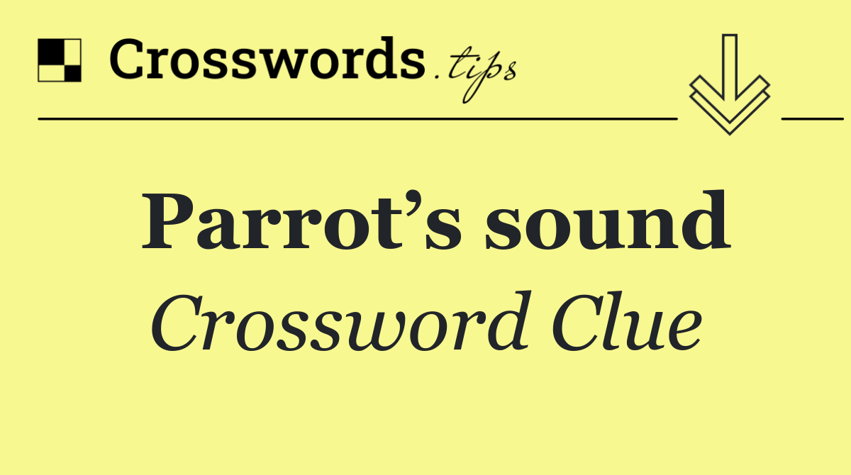 Parrot’s sound