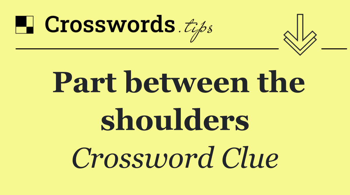 Part between the shoulders
