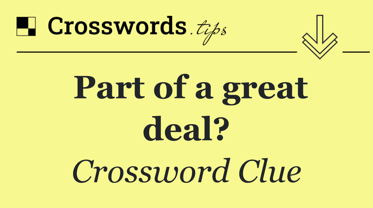 Part of a great deal?