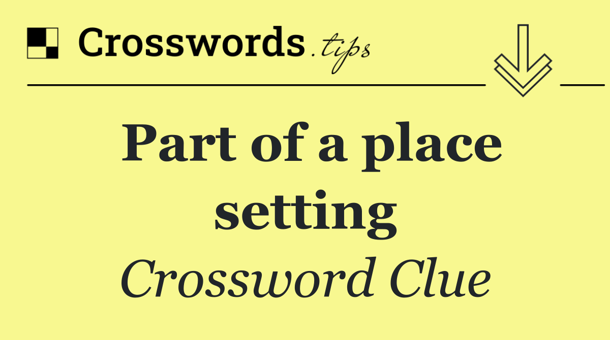 Part of a place setting