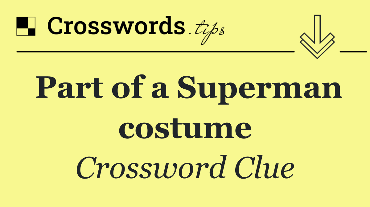 Part of a Superman costume