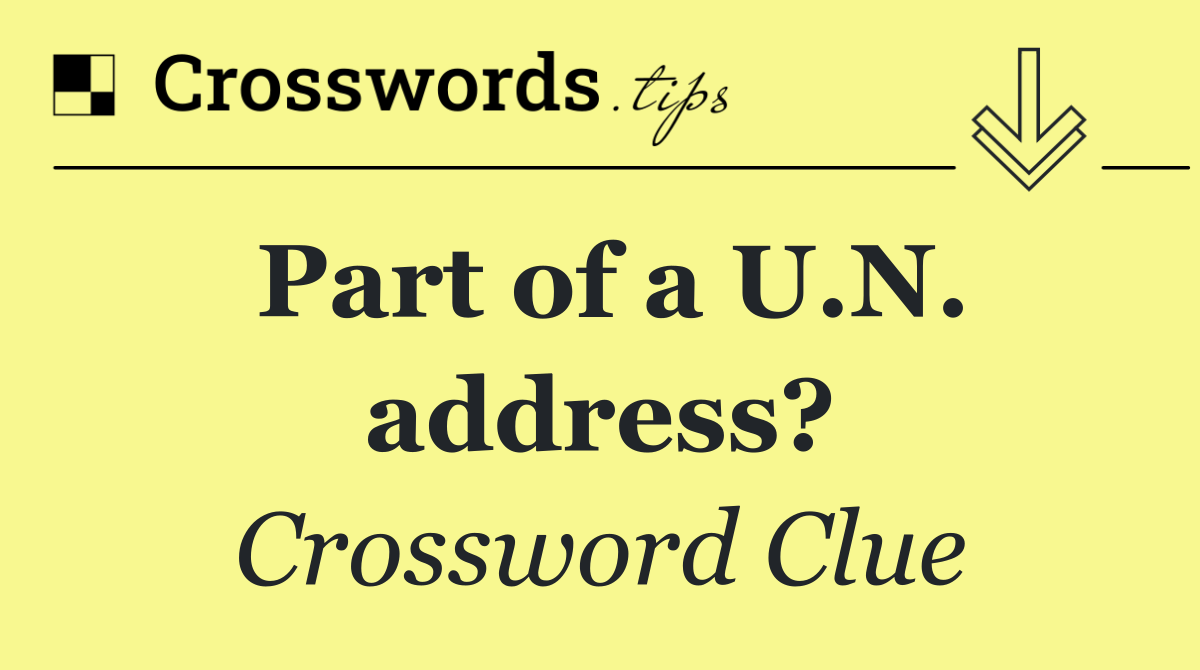 Part of a U.N. address?