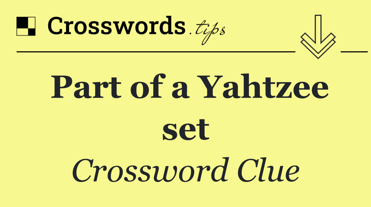 Part of a Yahtzee set