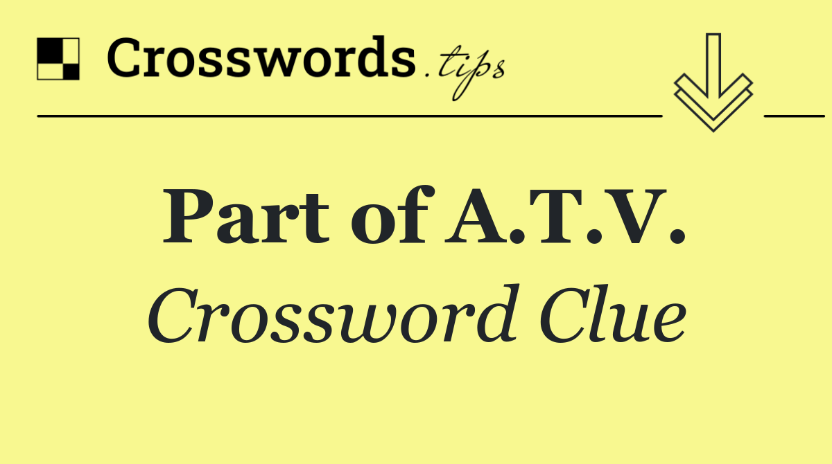 Part of A.T.V.