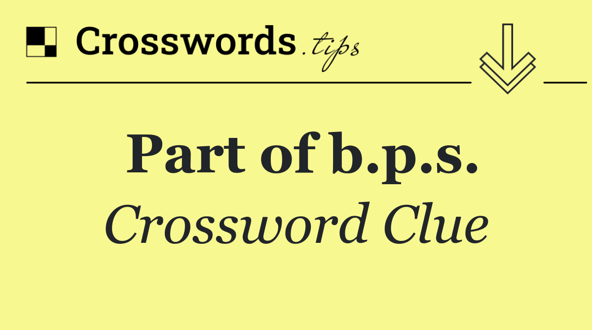 Part of b.p.s.