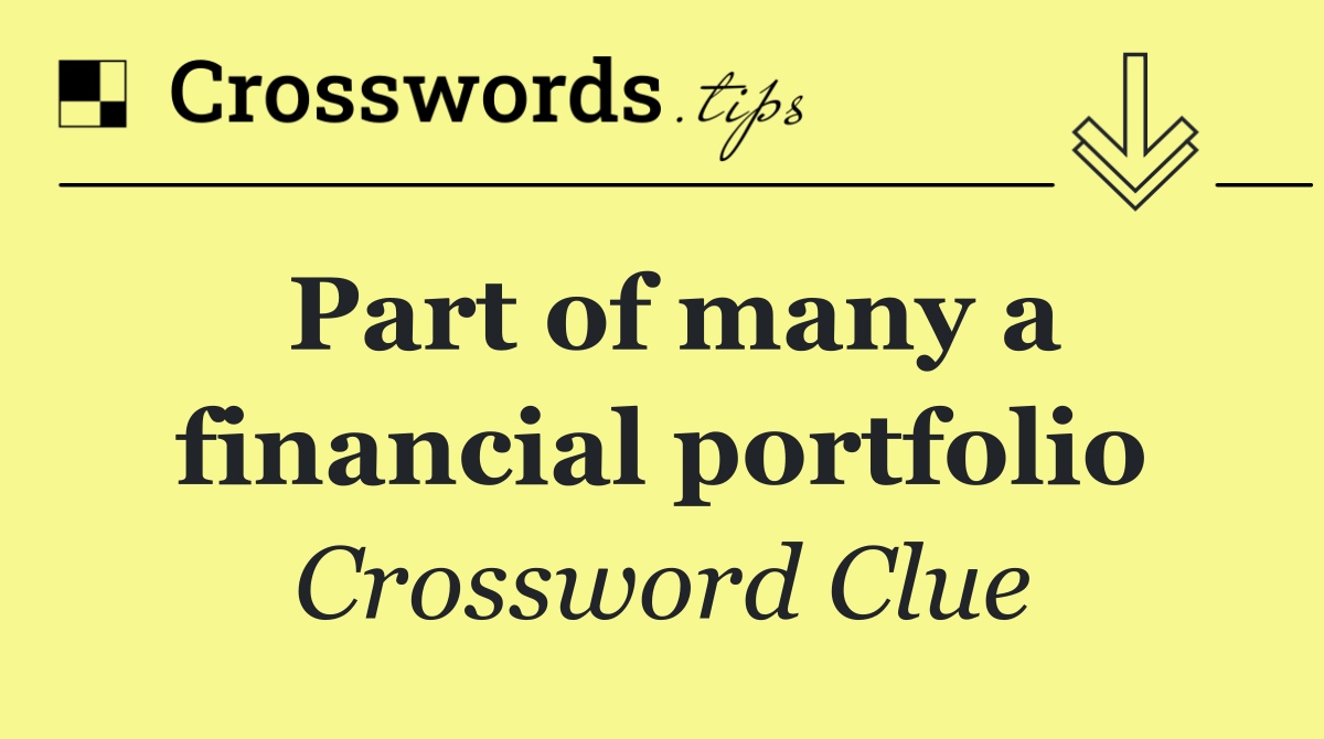 Part of many a financial portfolio