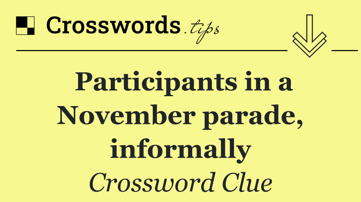 Participants in a November parade, informally