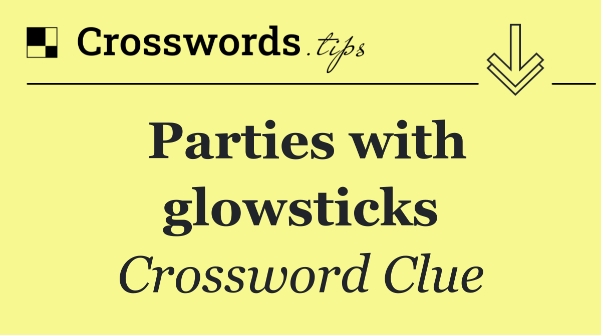Parties with glowsticks