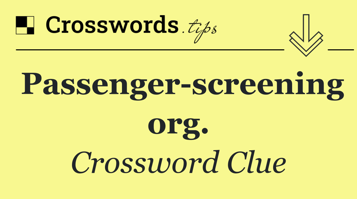 Passenger screening org.