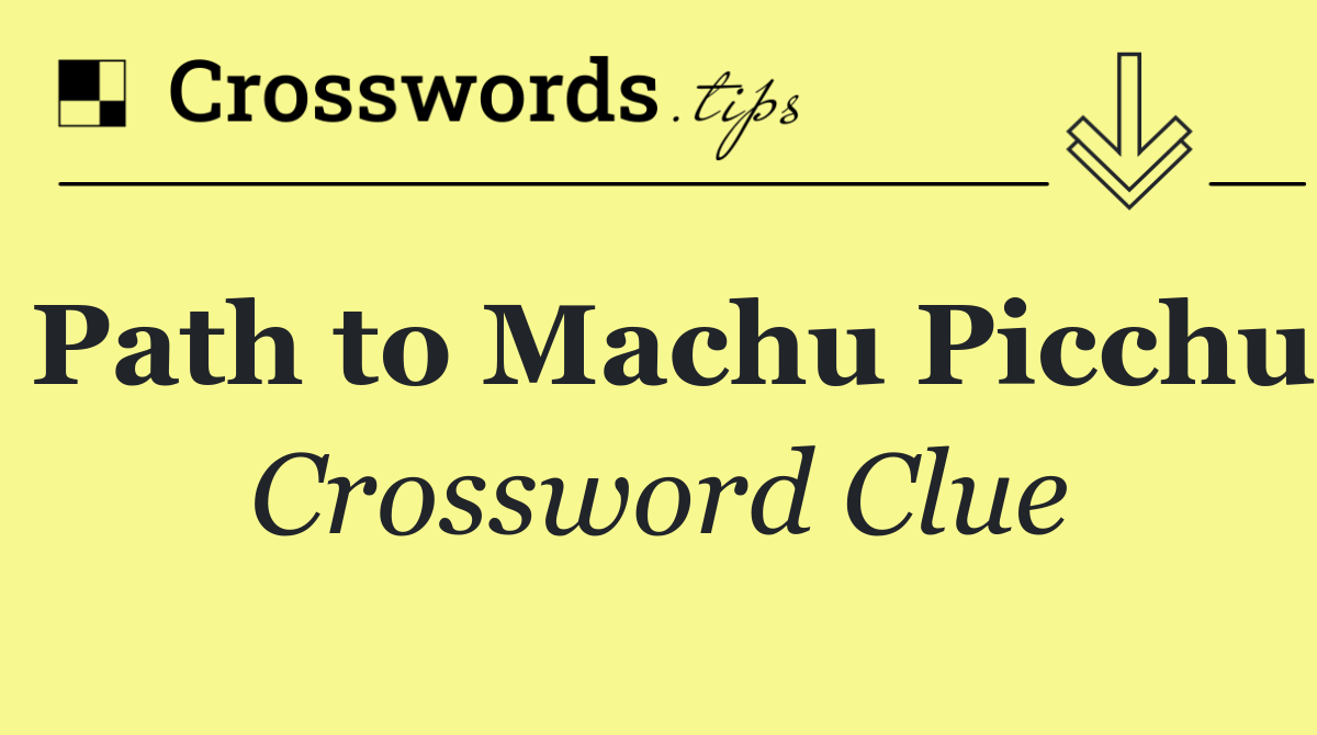 Path to Machu Picchu