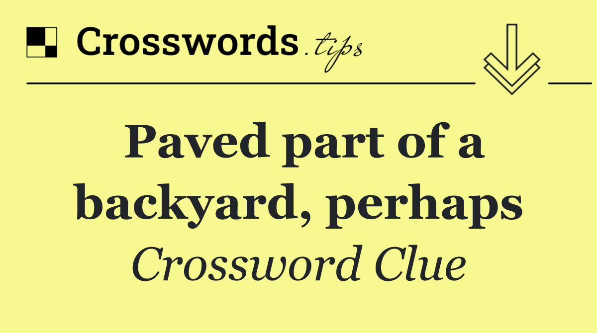 Paved part of a backyard, perhaps