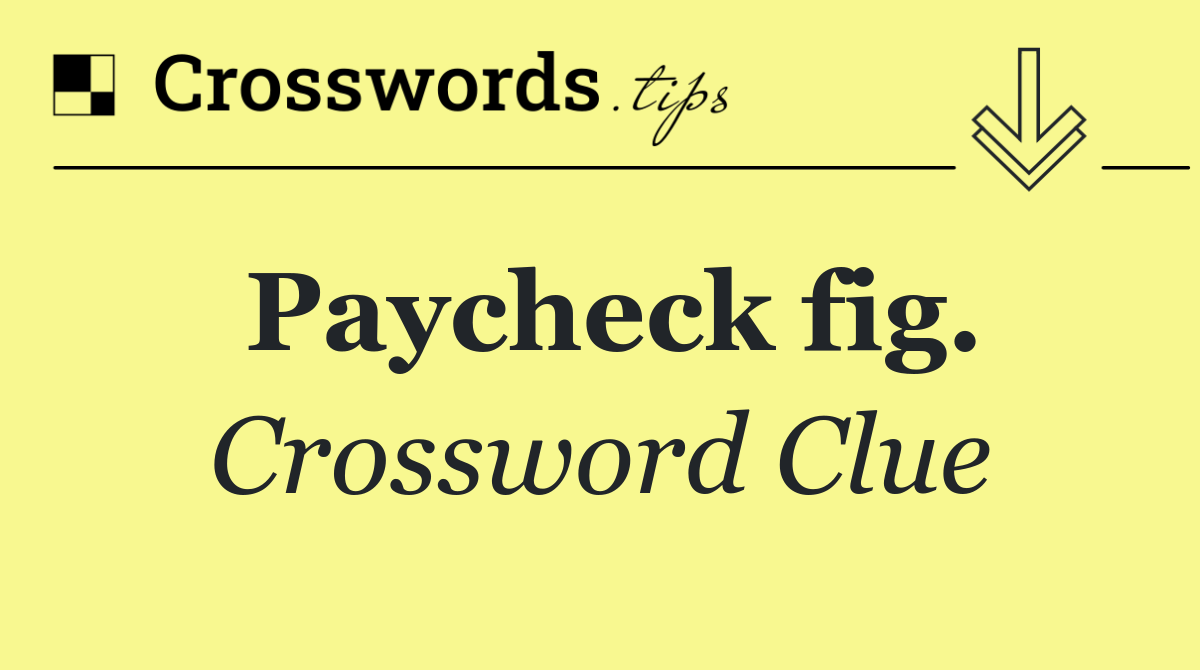 Paycheck fig.