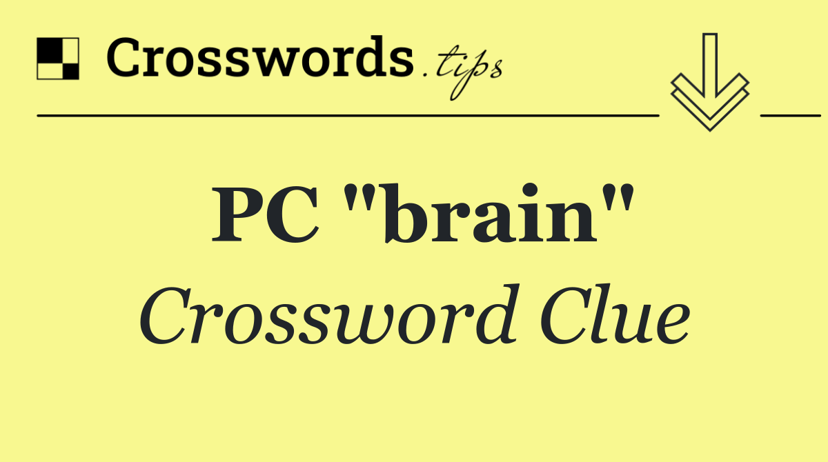 PC "brain"