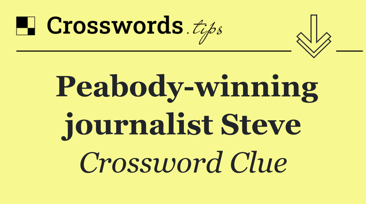Peabody winning journalist Steve