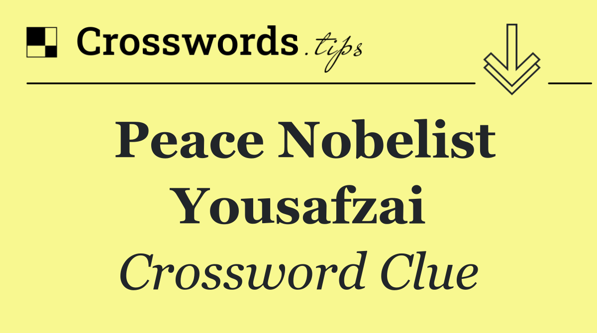 Peace Nobelist Yousafzai