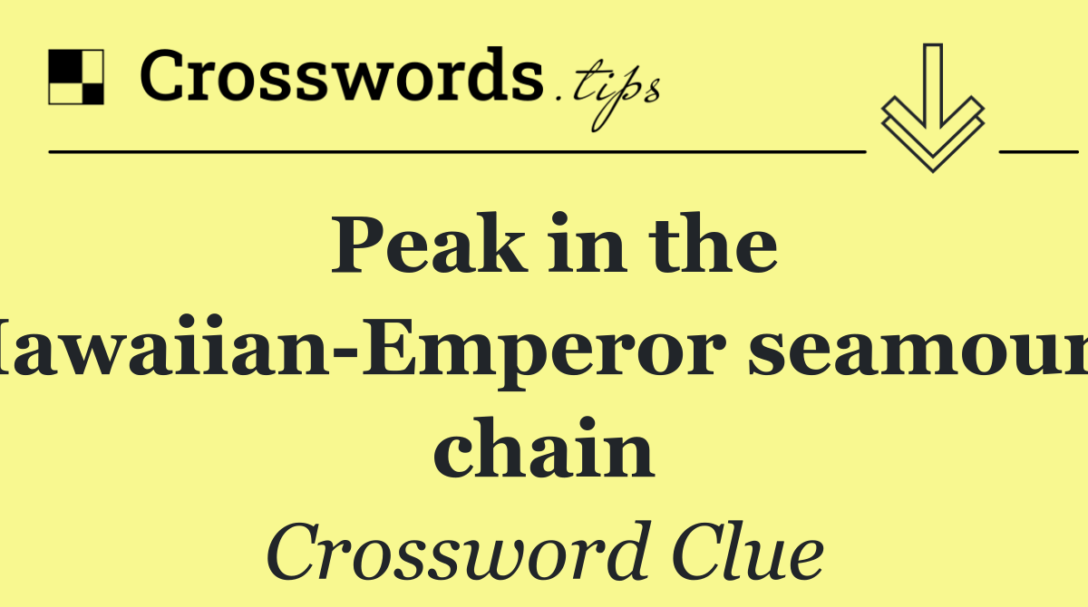 Peak in the Hawaiian Emperor seamount chain