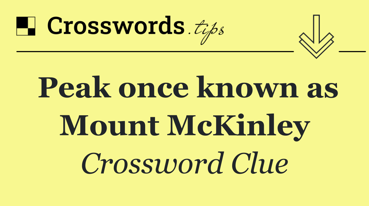 Peak once known as Mount McKinley