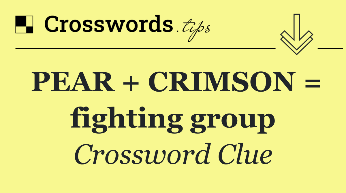 PEAR + CRIMSON = fighting group