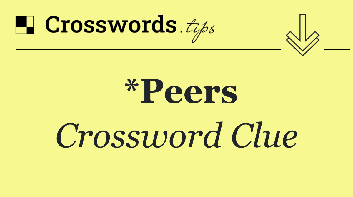 *Peers