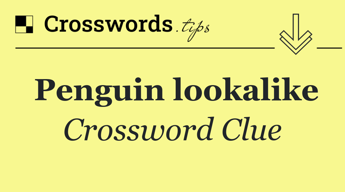 Penguin lookalike