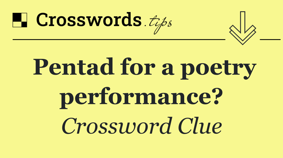 Pentad for a poetry performance?