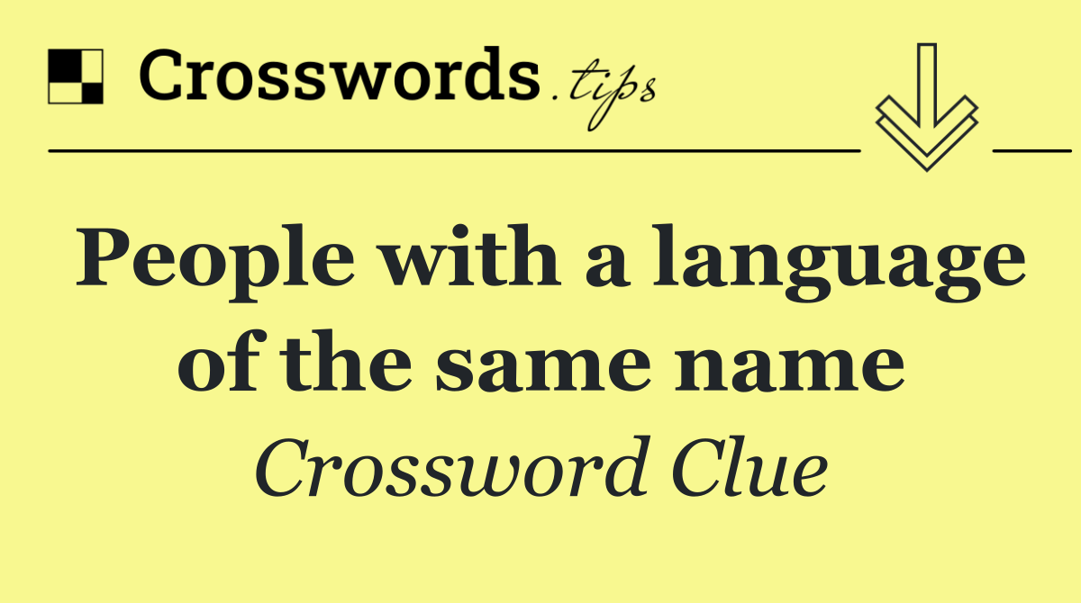People with a language of the same name