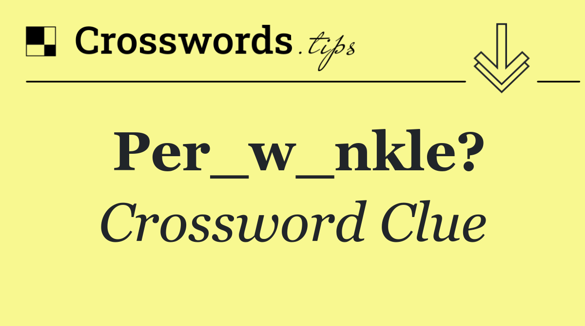 Per_w_nkle?