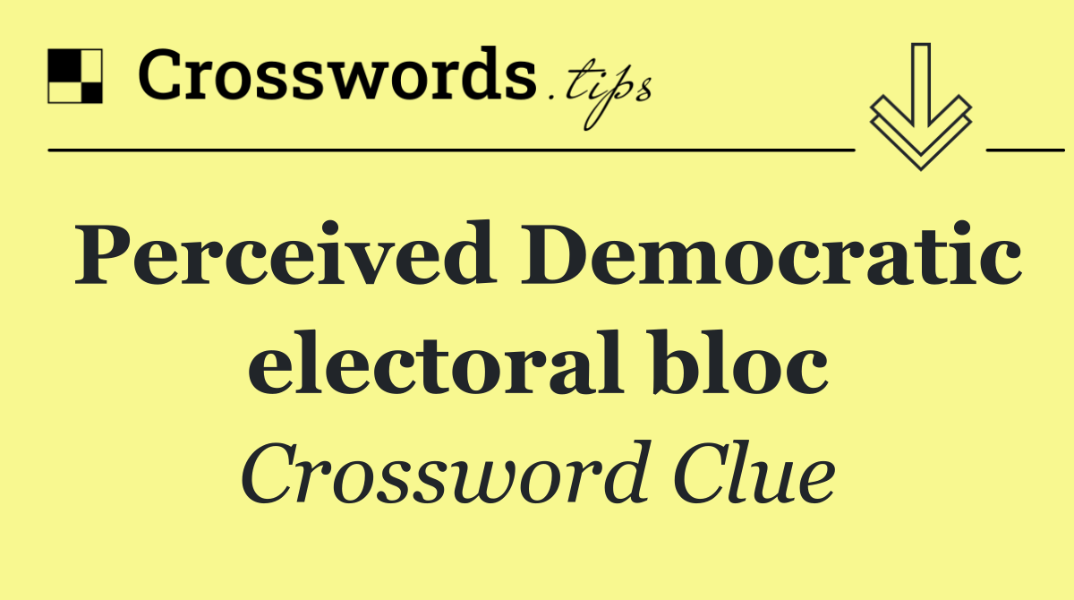 Perceived Democratic electoral bloc