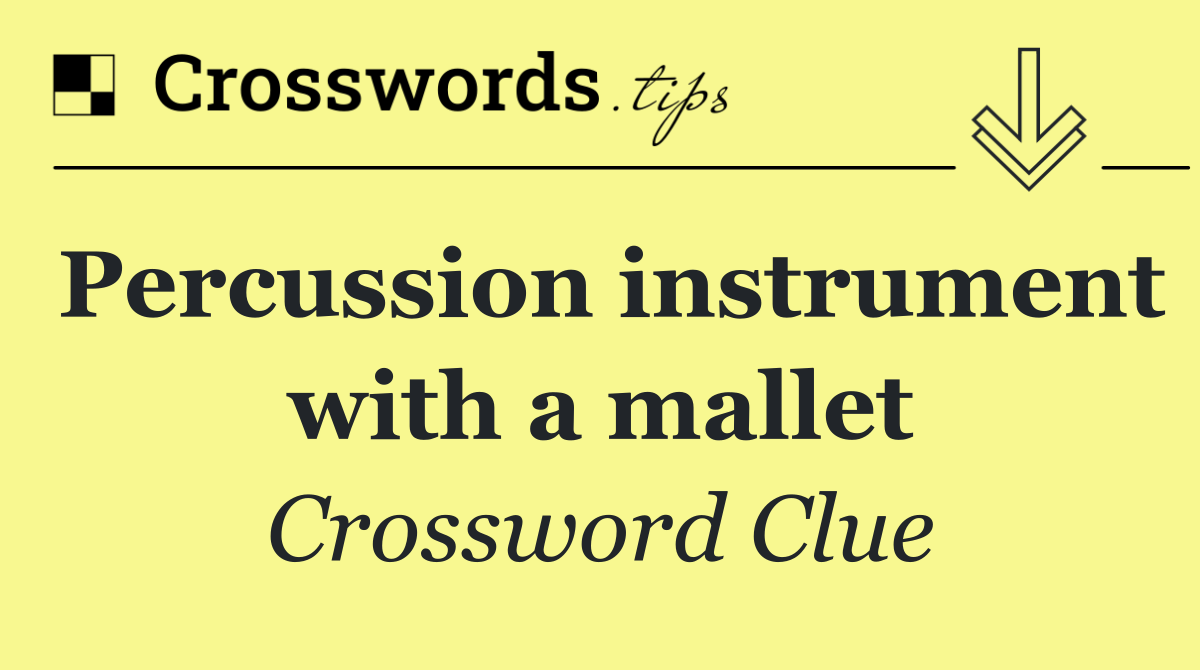 Percussion instrument with a mallet