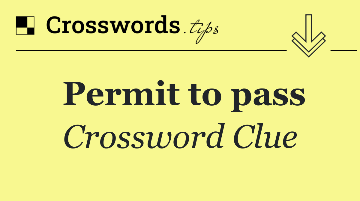 Permit to pass