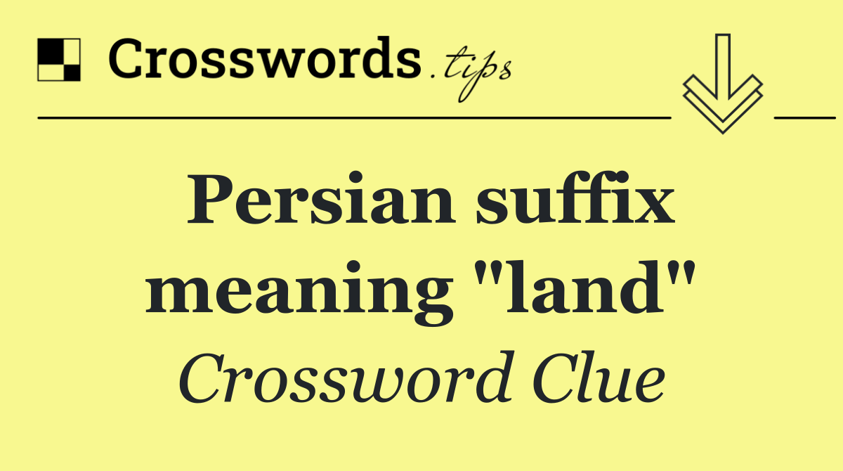Persian suffix meaning "land"