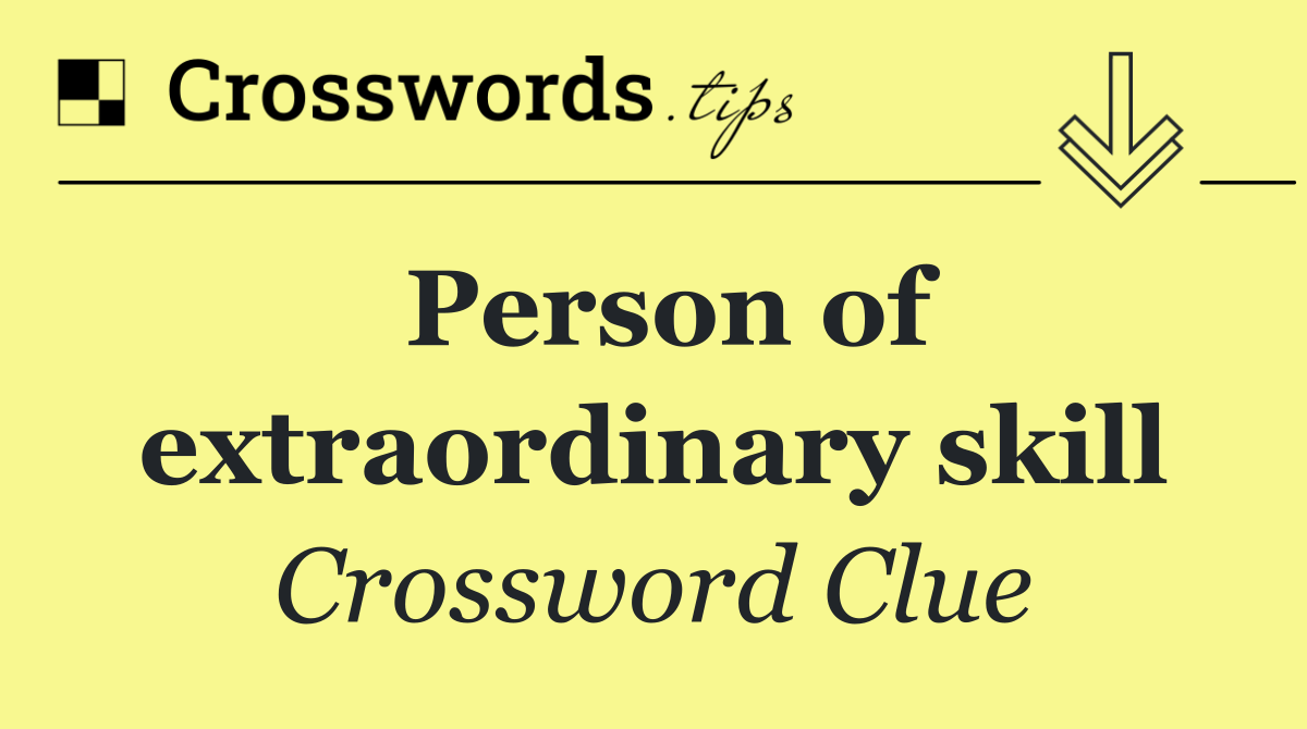 Person of extraordinary skill